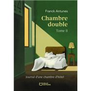 Chambre double - Tome II by Franck Antunes, 9782386275456