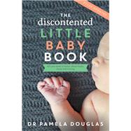 The Discontented Little Baby Book by Douglas, Pamela, 9780702265457
