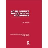 Adam Smith's Sociological Economics by Reisman,David Alexander, 9781138865457