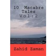 10 Macabre Tales by Zaman, Zahid, 9781449965457