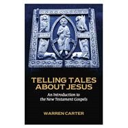 Telling Tales About Jesus by Carter, Warren, 9781451465457