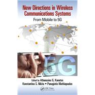 New Directions in Wireless Communications Systems: From Mobile to 5G by Kanatas; Athanasios G., 9781498785457