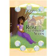 Rose and the Enchanted Seven by Davis, Kimberly Batchelor, 9781502875457