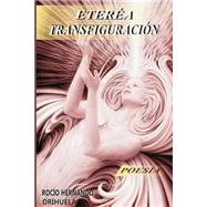 Etrea Transfiguracin by Orihuela, Roco Hernando, 9781515365457