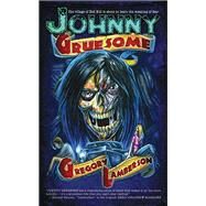 Johnny Gruesome by Lamberson, Gregory, 9781934755457