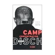 Camp Concentration by DISCH, THOMAS M., 9780375705458