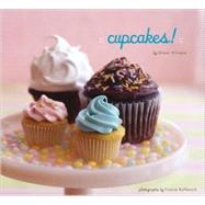 Cupcakes! by Klivans, Elinor; Ruffenach, France; Ruffenach, France, 9780811845458