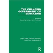 The Changing Government of Education by Ranson, Stewart; Tomlinson, John, 9781138545458
