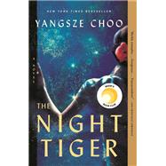 The Night Tiger by Choo, Yangsze, 9781250175458