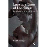 Love in a Time of Loneliness by Verhaeghe, Paul, 9780367325459
