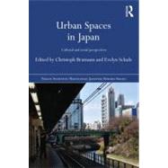 Urban Spaces in Japan: Cultural and Social Perspectives by Brumann; Christoph, 9780415695459