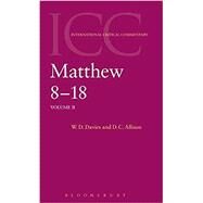 Commentary on Matthew Viii-XVIII by Davies, W. D.; Allison, Dale C., Jr., 9780567095459