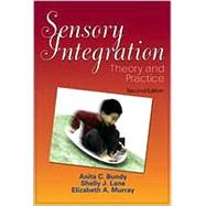Sensory Integration by Bundy, Anita C.; Lane, Shelly J.; Fisher, Anne G.; Murray, Elizabeth A., 9780803605459