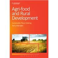 Agri-food and Rural Development Sustainable Place-making by Marsden, Terry; Goodman, David; Goodman, Michael K., 9780857855459