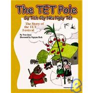 The Tet Pole / Su Tich Cay Neu Ngay Tet by Quoc, Tran; Bich, Nguyen, 9780970165459