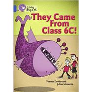 They came from Class 6C by Donbavand, Tommy; Mosedale, Julian, 9780007465460
