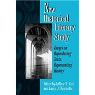 New Historical Literary Study by Cox, Jeffrey N.; Reynolds, Larry J., 9780691015460
