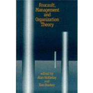 Foucault, Management and Organization Theory : From Panopticon to Technologies of Self by Alan McKinlay, 9780803975460