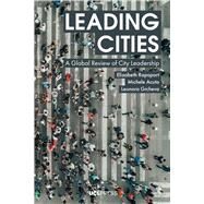 Leading Cities by Rapoport, Elizabeth; Acuto, Michele; Grcheva, Leonora, 9781787355460