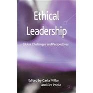 Ethical Leadership Global Challenges and Perspectives by Millar, Carla; Poole, Eve, 9780230275461