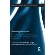 Ownership Economics: On the Foundations of Interest, Money, Markets, Business Cycles and Economic Development by Heinsohn **NFA**; Gunnar, 9780415645461
