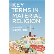 Key Terms in Material Religion by Plate, S. Brent, 9781472595461