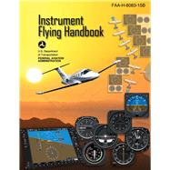 Instrument Flying Handbook by Federal Aviation Administration, 9781510725461