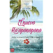 El Nuevo Ho'oponopono Toda la sabidura hawaiana que te aporta salud, felicidad y xito by Makani, Inhoa, 9788499175461