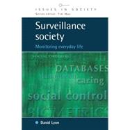 Surveillance Society : Monitoring Everyday Life by Lyon, David, 9780335205462
