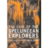 The Case of the Speluncean Explorers: Nine New Opinions by Suber,Peter, 9780415185462