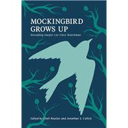 Mockingbird Grows Up by Reutter, Michele; Cullick, Jonathan S., 9781621905462