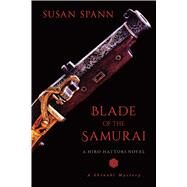 Blade of the Samurai by SPANN, SUSAN, 9781633885462