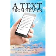 A Text from Heaven by Winter, James F., 9781634185462