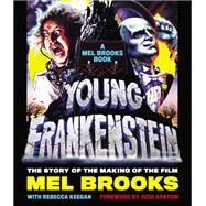 Young Frankenstein: A Mel Brooks Book by Mel Brooks, 9780316315463