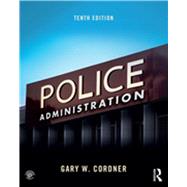 Police Administration by Gary W. Cordner, 9780429655463