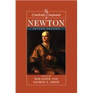 The Cambridge Companion to Newton by Iliffe, Rob; Smith, George E., 9781107015463