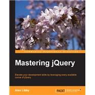 Mastering jQuery by Libby, Alex, 9781783985463