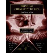 Bringing Chemistry to Life From Matter to Man by Williams, R. J. P.; Frasto da Silva, J. J. R., 9780198505464