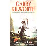 The Welkin Weasels: Thunder Oak by Unknown, 9780552545464