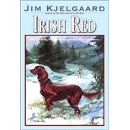 Irish Red by KJELGAARD, JIM, 9780553155464