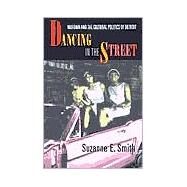 Dancing in the Street by Smith, Suzanne E., 9780674005464