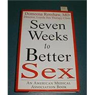Seven Weeks to Better Sex by Renshaw, Domeena; Tate, Don R.; Brick, Pam, 9780679435464