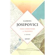 Cemetery in Barnes A Novel by Josipovici, Gabriel, 9781784105464