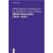 Briefwechsel 19141931 by Gundolf, Friedrich; Salomon, Elisabeth; Eschenbach, Gunilla; Mojem, Helmuth, 9783110225464