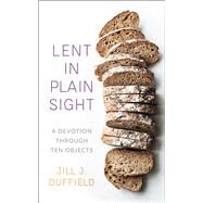 Lent in Plain Sight by Duffield, Jill J., 9780664265465