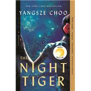 The Night Tiger by Choo, Yangsze, 9781250175465