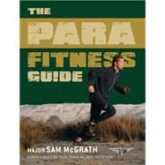 The Para Fitness Guide by Mcgrath, Sam, 9781849085465