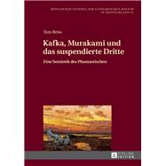 Kafka, Murakami Und Das Suspendierte Dritte by Reiss, Tom, 9783631675465