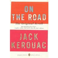 On the Road: The Original Scroll (Penguin Classics Deluxe Edition) by Kerouac, Jack; Vlagopoulos, Penny; Mouratidis, George; Kupetz, Joshua, 9780143105466