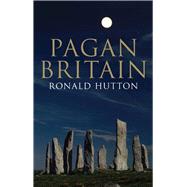 Pagan Britain by Hutton, Ronald, 9780300205466